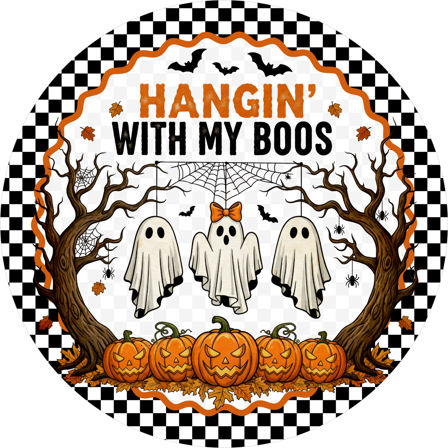 Ghost Hangin' with My Boos Round Wreath Sign