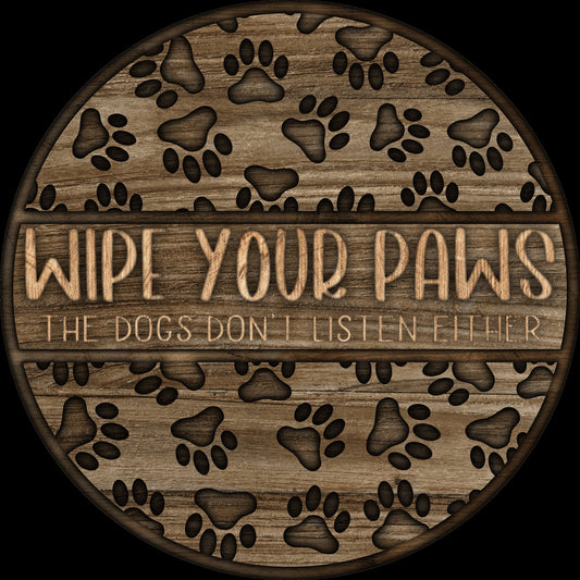 Dog lover Welcome Sign, Wipe Your Paws Round wreath embellishment, Dog paw porch sign, wood look wreath attachment, signs for wreaths