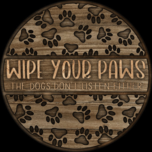 Dog lover Welcome Sign, Wipe Your Paws Round wreath embellishment, Dog paw porch sign, wood look wreath attachment, signs for wreaths