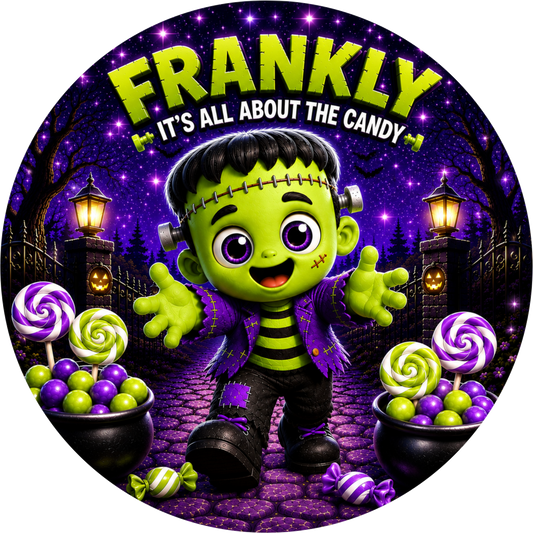 Frankly It's All About the Candy Round Wreath Sign