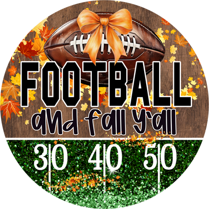 Football and Fall Yall Glitter Field Orange Bow Fall Leaves Round Wreath Sign