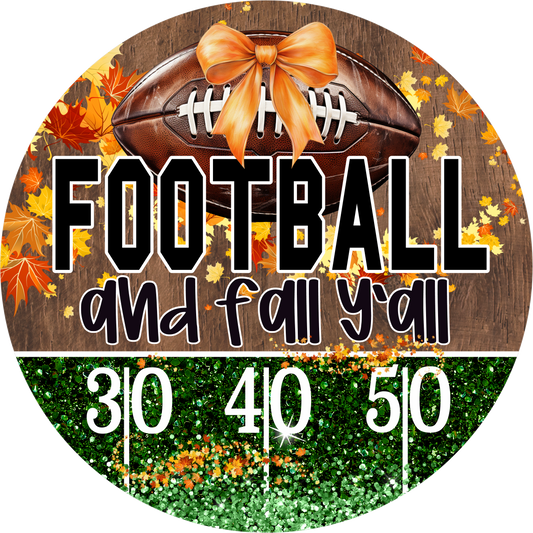 Football and Fall Yall Glitter Field Orange Bow Fall Leaves Round Wreath Sign