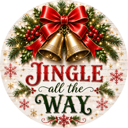 Jingle All the Way in Red — Christmas Round Wreath Sign