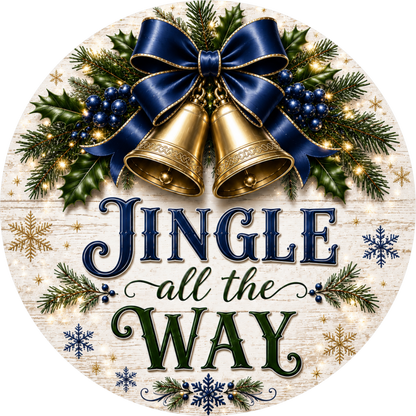 Jingle All the Way in Blue — Christmas Round Wreath Sign