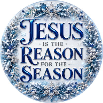 Jesus Is the Reason — Christmas Round Wreath Sign