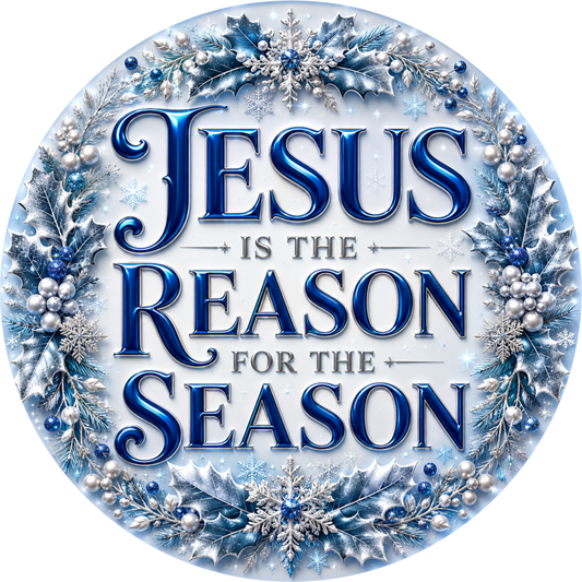 Jesus Is the Reason — Christmas Round Wreath Sign