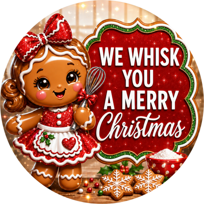 We Whisk You a Gingerbread Christmas — Round Wreath Sign