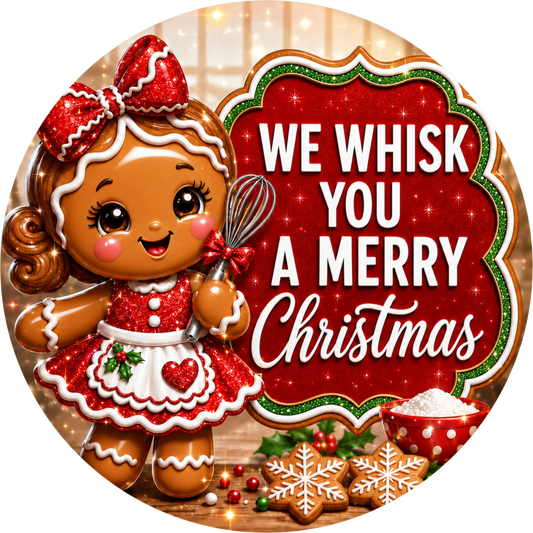 We Whisk You a Gingerbread Christmas — Round Wreath Sign