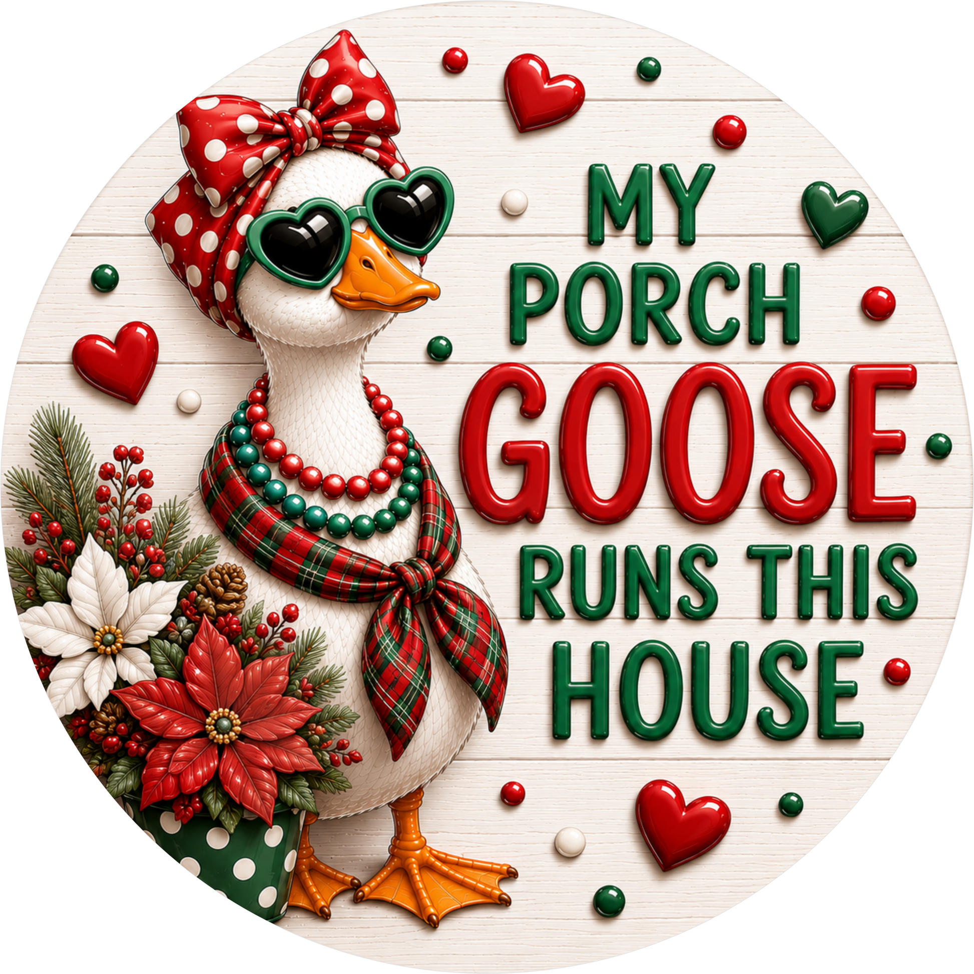 My Porch Goose Dressed for Christmas — Round Wreath Sign