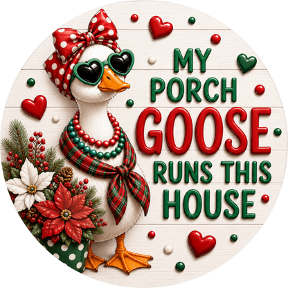 My Porch Goose Dressed for Christmas — Round Wreath Sign
