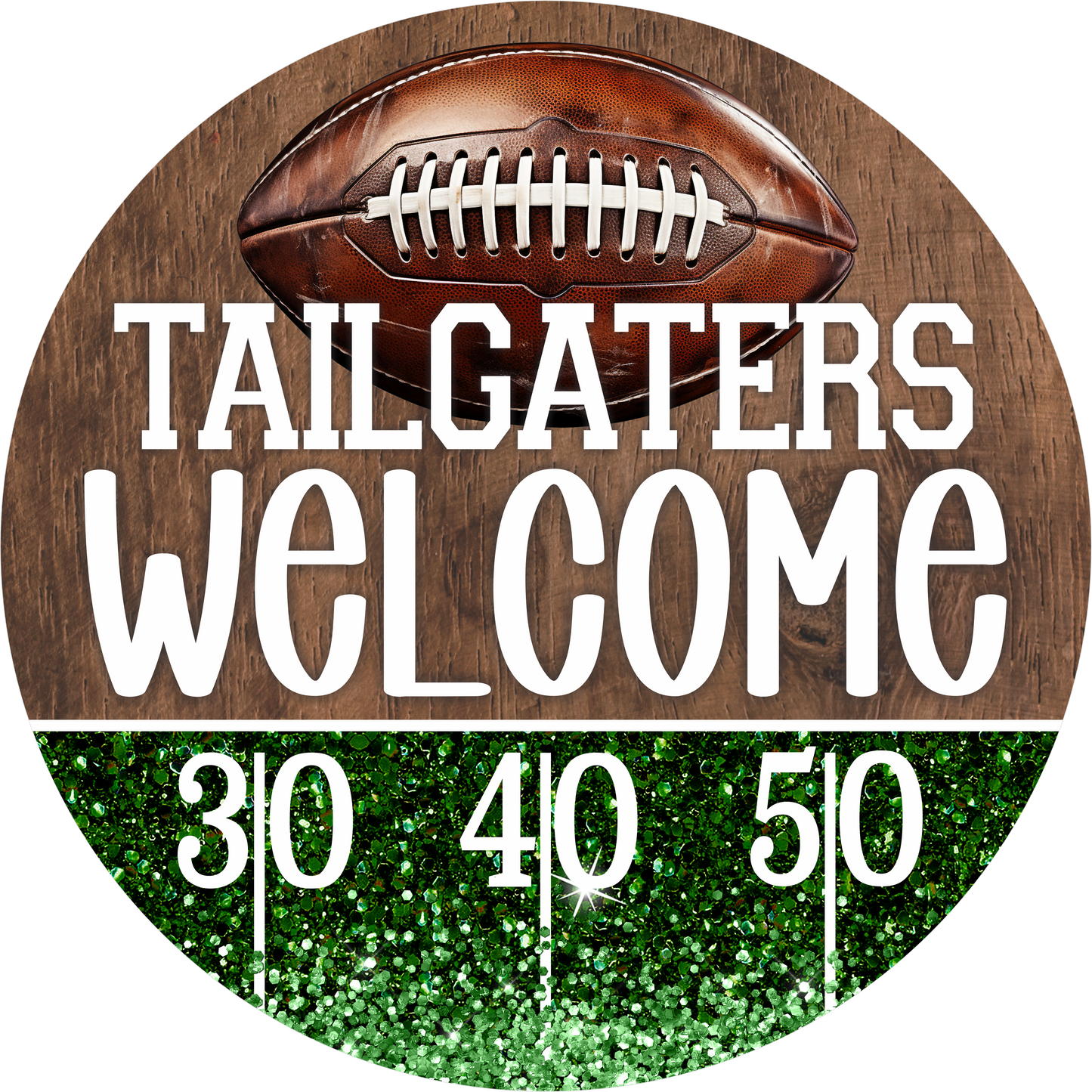 Tailgaters Welcome Glitter Round Wreath Sign