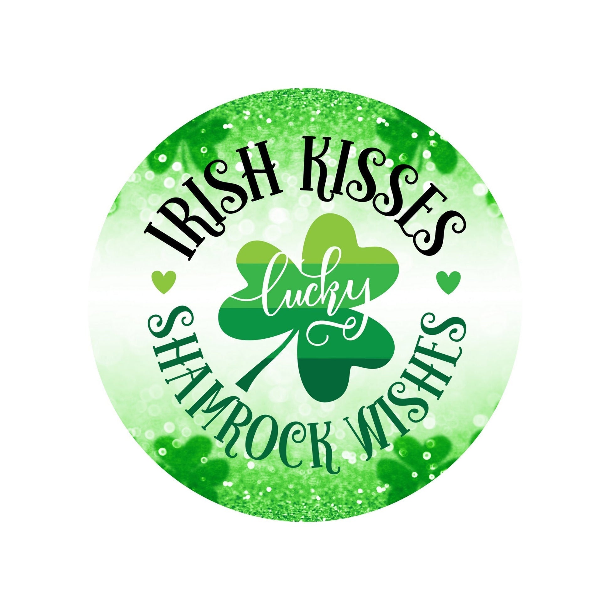 St patrick's day wreath sign, lucky sign, irish kisses shamrock wishes sign, round signs for wreaths, green irish metal sign