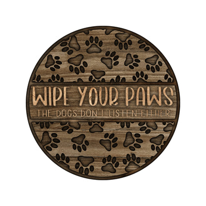 Dog lover Welcome Sign, Wipe Your Paws Round wreath embellishment, Dog paw porch sign, wood look wreath attachment, signs for wreaths