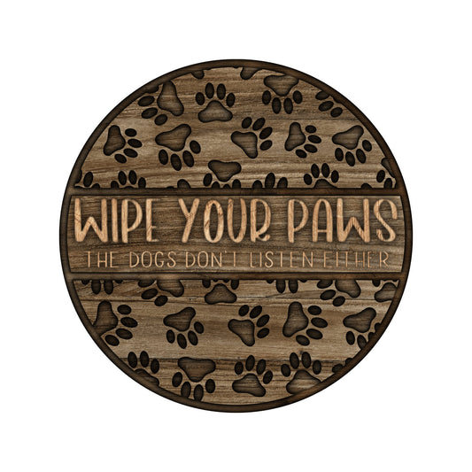 Dog lover Welcome Sign, Wipe Your Paws Round wreath embellishment, Dog paw porch sign, wood look wreath attachment, signs for wreaths
