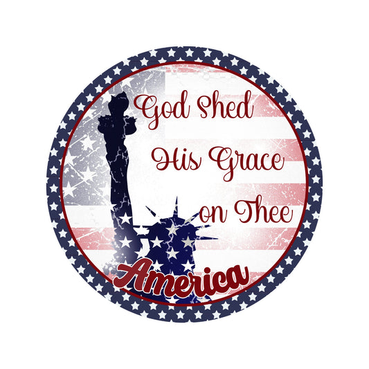God Shed His Grace on Thee Patriotic Wreath Sign, Statue of Liberty America Flag wreath sign, American Flag wreath attachment