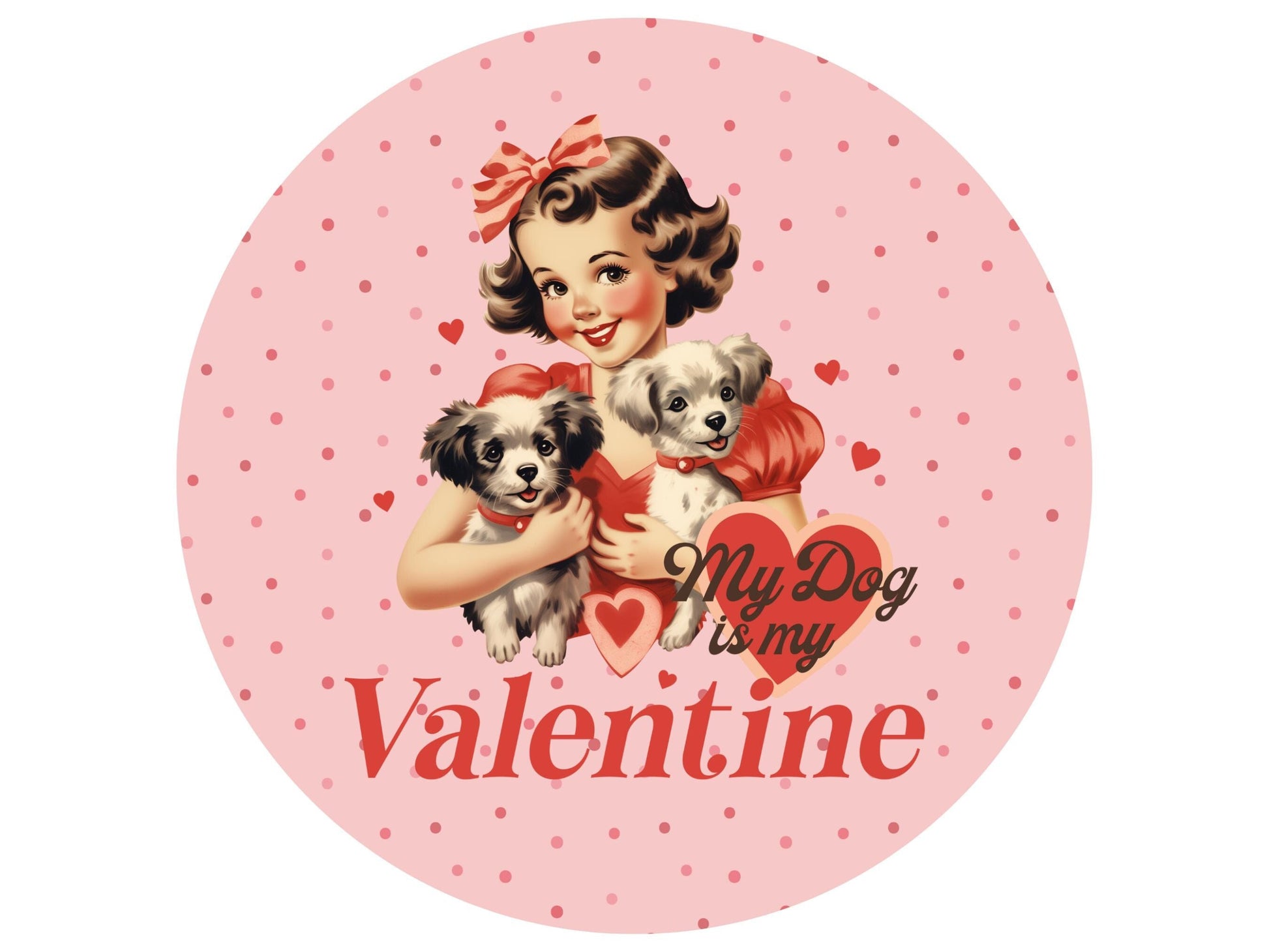 My Dog is my Valentine Round Metal Wreath Sign, Puppy Sign for DIY Crafting, Wreath Supplies, Retro Valentine Wall Decorations,