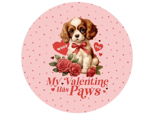 My Valentine has Paws Round Metal Wreath Sign, Cavalier King Charles Spaniel Sign for DIY Crafting, Wreath Supplies, Retro Valentine Art,
