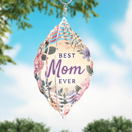 Best Mom Ever Floral Wind Spinner, Mothers Day Gift Flower Wind Sun Catcher, Gardener Gift, Garden Lover Gift