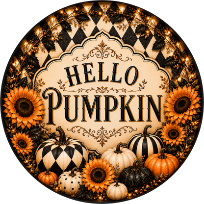 Black and White Harlequin Hello Pumpkin with Sunflower Round Wreath Sign