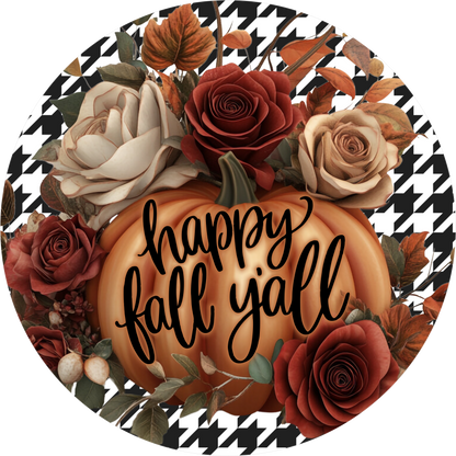 Black and White Houndstooth Happy Fall Y'all with Rose Round Wreath Sign