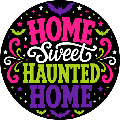 Home Sweet Haunted Home Round Wreath Sign
