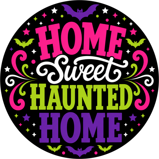 Home Sweet Haunted Home Round Wreath Sign