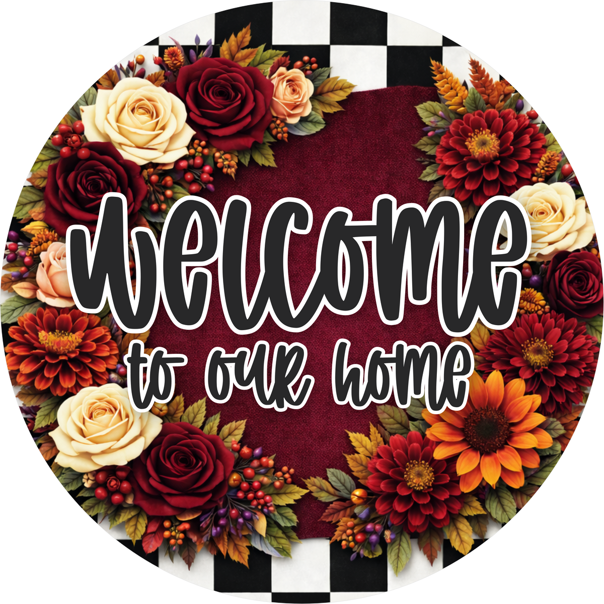 Maroon and Black Checkered Welcome to Our Home with Rose Round Wreath Sign