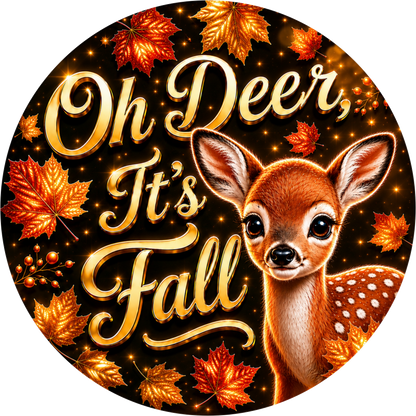 Oh Deer It's Fall with Deer Round Wreath Sign