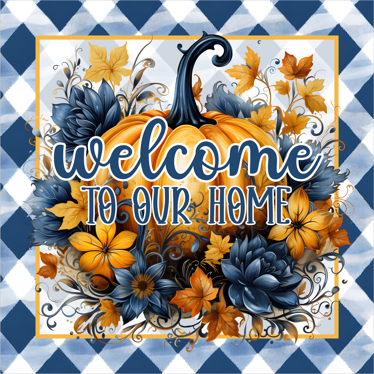 Blue Gingham Welcome to Our Home with Pumpkin Square Wreath Sign